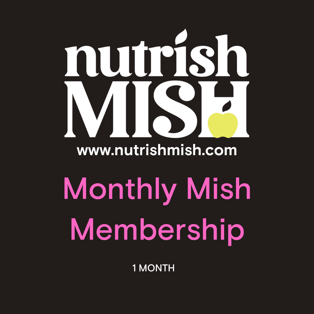 Monthly Mish Membership